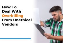How To Deal With Overbilling From Unethical Vendors