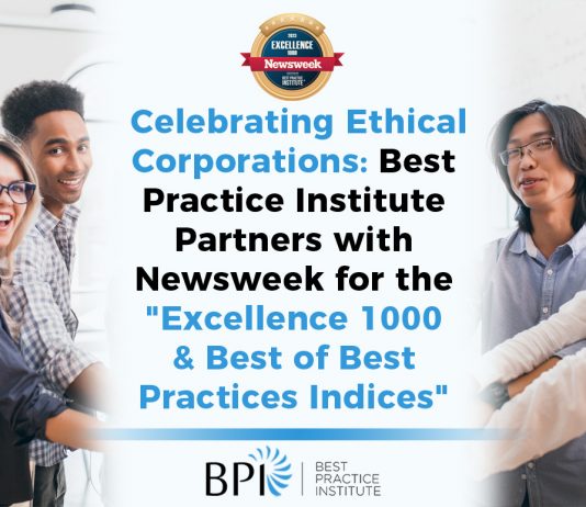 Celebrating Ethical Corporations: Best Practice Institute Partners with Newsweek for the "Excellence 1000 & Best of Best Practices Indices"