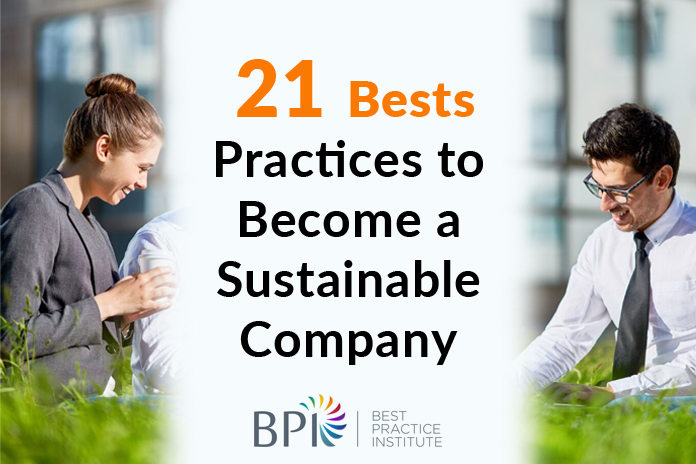 21 Best Practices to Become a Sustainable Company