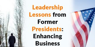 Leadership Lessons from Former Presidents: Enhancing Business Excellence