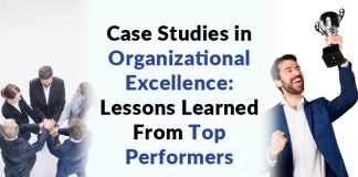 Case Studies in Organizational Excellence: Lessons Learned From Top Performers