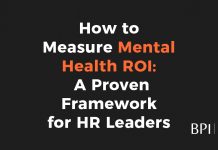 How to Measure Mental Health ROI: A Proven Framework for HR Leaders How to Measure Mental Health ROI: A Proven Framework for HR Leaders