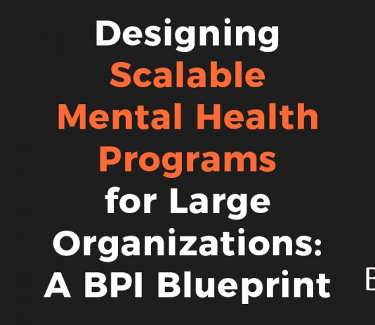Designing Scalable Mental Health Programs for Large Organizations: A BPI Blueprint