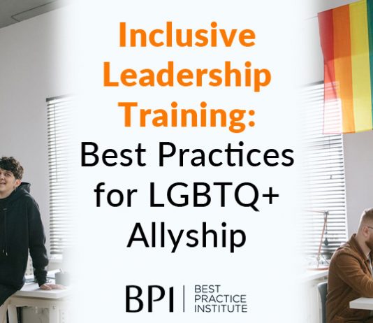 Inclusive Leadership Training: Best Practices for LGBTQ+ Allyship