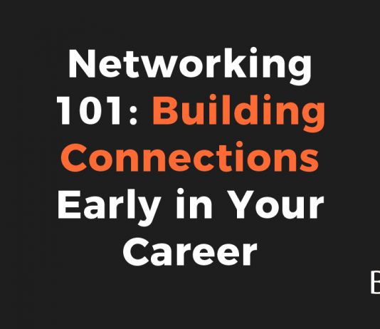 Networking 101: Building Connections Early in Your Career