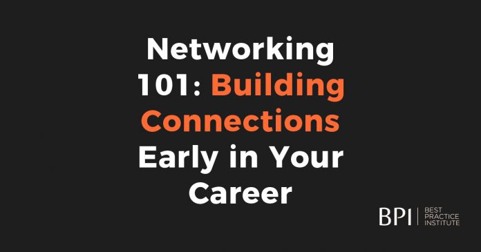 Networking 101: Building Connections Early in Your Career