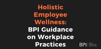 Holistic Employee Wellness: BPI Guidance on Workplace Practices