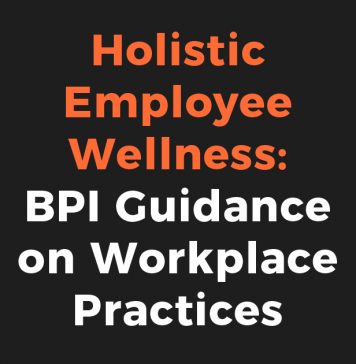 Holistic Employee Wellness: BPI Guidance on Workplace Practices