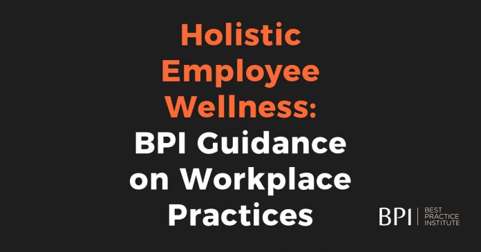 Holistic Employee Wellness: BPI Guidance on Workplace Practices