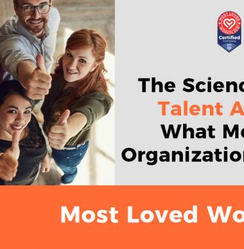 The Science Behind Talent Attraction: What Most-Loved Organizations Tell Us